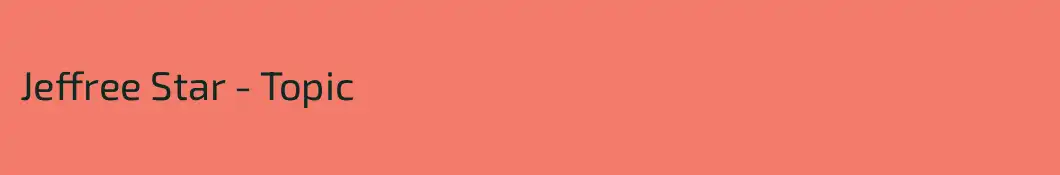 Jeffree Star - Topic